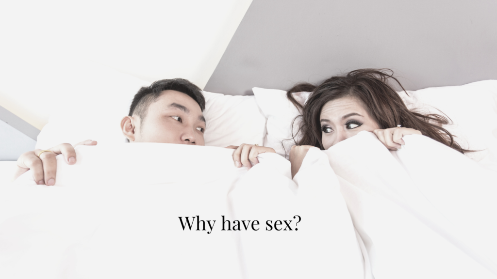Why have sex?