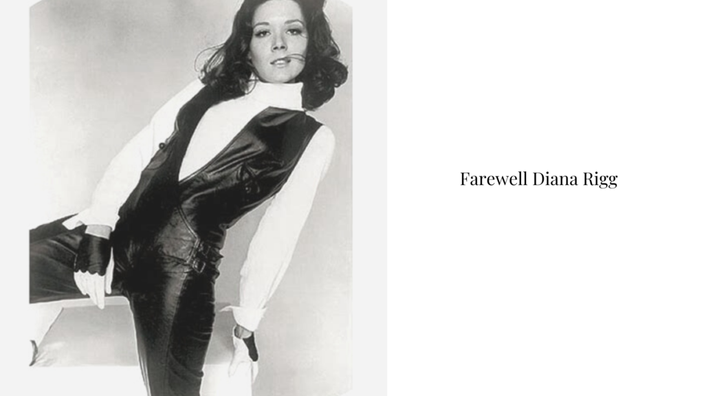 Farewell Diana Rigg