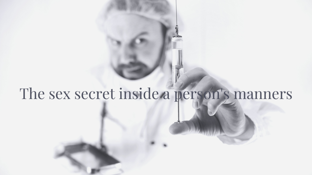 The sex secret inside a person’s manners